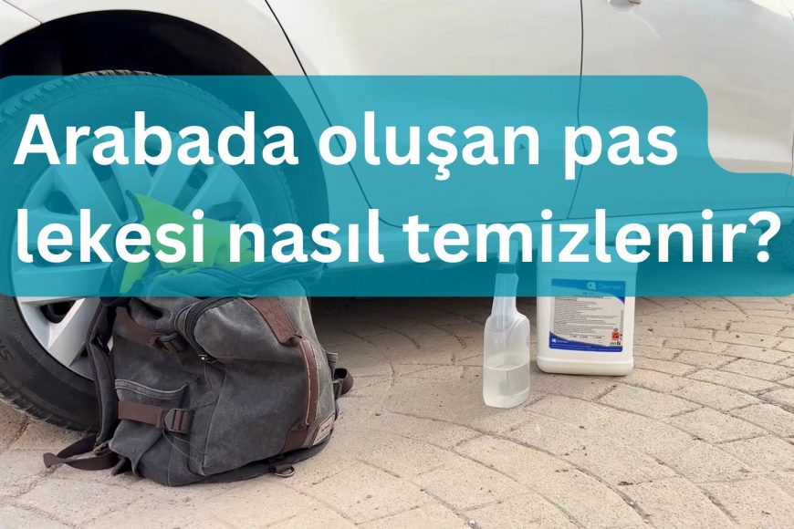 Arabada oluşan pas lekesi nasıl temizlenir?
